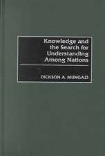 Knowledge and the Search for Understanding Among Nations