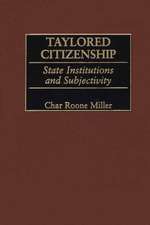 Taylored Citizenship: State Institutions and Subjectivity