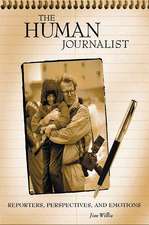 The Human Journalist: Reporters, Perspectives, and Emotions