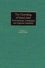 The Unraveling of Island Asia?: Governmental, Communal, and Regional Instability