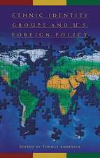 Ethnic Identity Groups and U.S. Foreign Policy