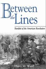 Between the Lines: Banditti of the American Revolution