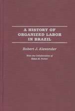 A History of Organized Labor in Brazil