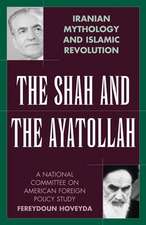 The Shah and the Ayatollah: Iranian Mythology and Islamic Revolution