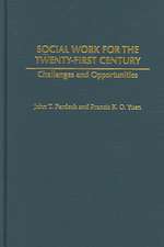 Social Work for the Twenty-first Century: Challenges and Opportunities