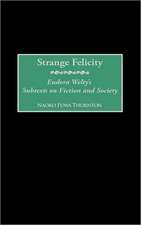 Strange Felicity: Eudora Welty's Subtexts on Fiction and Society