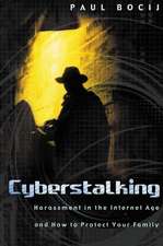 Cyberstalking: Harassment in the Internet Age and How to Protect Your Family