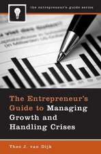 The Entrepreneur's Guide to Managing Growth and Handling Crises