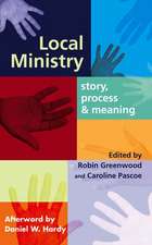 Local Ministry – Story, Process And Meaning