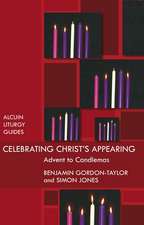 Celebrating Christ`s Appearing – Advent To Candlemas