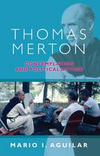 Thomas Merton – Contemplation And Political Action