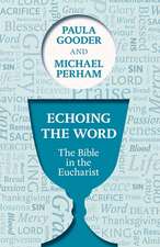 Echoing the Word – The Bible In The Eucharist