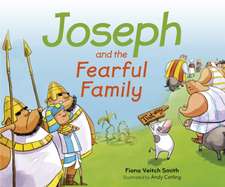 Joseph and the Fearful Family