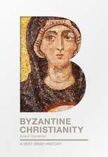 Byzantine Christianity – A Very Brief History