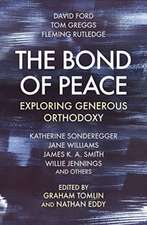 The Bond of Peace – Exploring Generous Orthodoxy