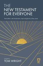 The New Testament for Everyone – Third Edition, with Introductions, Maps and Glossary of Key Words