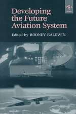 Developing the Future Aviation System