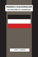 Friedrich Schleiermacher: The Evolution of a Nationalist