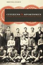 Citizens and Sportsmen: Fútbol and Politics in Twentieth-Century Chile