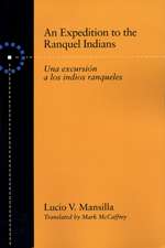 An Expedition to the Ranquel Indians: Excursion a los indios ranqueles