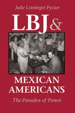 LBJ and Mexican Americans: The Paradox of Power