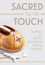 Sacred to the Touch – Nordic and Baltic Religious Wood Carving