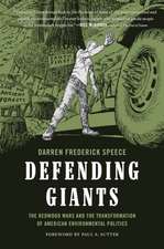 Defending Giants – The Redwood Wars and the Transformation of American Environmental Politics