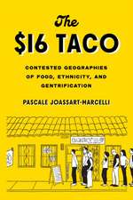 The $16 Taco – Contested Geographies of Food, Ethnicity, and Gentrification