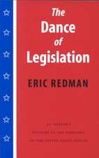 The Dance of Legislation – An Insider`s Account of the Workings of the United States Senate