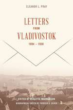 Letters from Vladivostok, 1894-1930: Nonviolent National Culture in the Baltic Singing Revolution