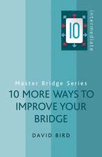 10 More Ways to Improve Your Bridge