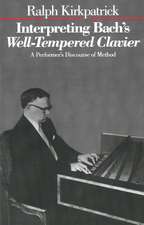 Interpreting Bach's Well-Tempered Clavier: A Performer`s Discourse of Method