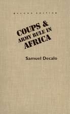 Coups and Army Rule in Africa: Motivations and Constraints, Second Edition