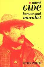 Andre Gide: The Homosexual Moralist