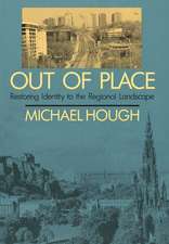 Out of Place: Restoring Identity to the Regional Landscape