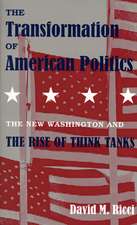 The Transformation of American Politics: The New Washington and the Rise of Think Tanks