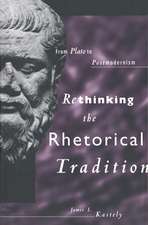 Rethinking the Rhetorical Tradition: From Plato to Postmodernism