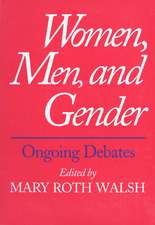 Women, Men, and Gender: Ongoing Debates