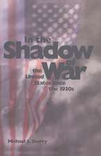 In the Shadow of War: The United States since the 1930s