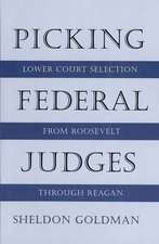 Picking Federal Judges: Lower Court Selection from Roosevelt through Reagan