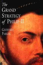 The Grand Strategy of Philip II