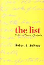 The List: The Uses and Pleasures of Cataloguing