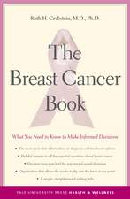 The Breast Cancer Book: What You Need to Know to Make Informed Decisions