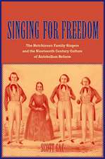 Singing for Freedom: The Hutchinson Family Singers and the Nineteenth-Century Culture of Reform