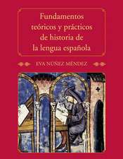 Fundamentos teóricos y prácticos de historia de la lengua española