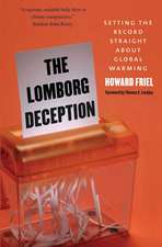 The Lomborg Deception: Setting the Record Straight About Global Warming