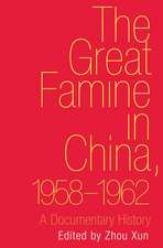 The Great Famine in China, 1958-1962: A Documentary History