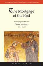 The Mortgage of the Past: Reshaping the Ancient Political Inheritance (1050-1300)