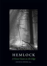 Hemlock: A Forest Giant on the Edge