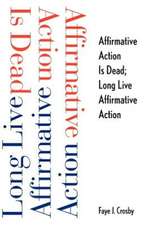 Affirmative Action is Dead; Long Live Affirmative Action